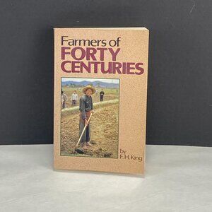 Farmers Of Forty Centuries By FH King Paperback Book Agriculture